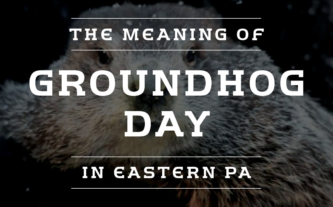 The Meaning of Groundhog Day Here in Eastern PA – Dundore & Heister |  Butcher & Market