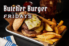 Load image into Gallery viewer, Butcher Burger Friday
