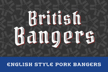 Load image into Gallery viewer, British Bangers Pork Bangers
