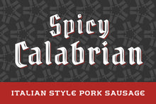 Load image into Gallery viewer, Spicy Calabrian Pork Sausage
